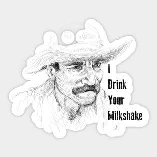 I Drink Your Milkshake Sticker